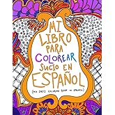 Mi Libro Para Colorear Sucio En Espanol (My Dirty Coloring Book In Spanish): A stress relieving swear word coloring book for adults with festive Mexican Talavera Designs!
