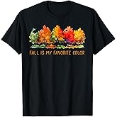Fall is My Favorite Color Funny Autumn Lover Men Women Kids T-Shirt