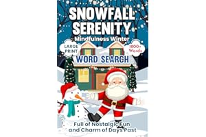 Snowfall Serenity: Winter-themed Word Search Puzzles for Adults Tailored for Quiet Evenings, Cozy Journeys, Reflection, and Mindfulness. Holiday ... Full of Nostalgic Fun and Charm of Days Past.