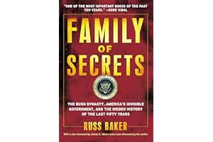 Family of Secrets: The Bush Dynasty, America's Invisible Government, and the Hidden History of the Last Fifty Years