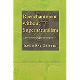 Reenchantment without Supernaturalism: A Process Philosophy of Religion (Cornell Studies in the Philosophy of Religion)