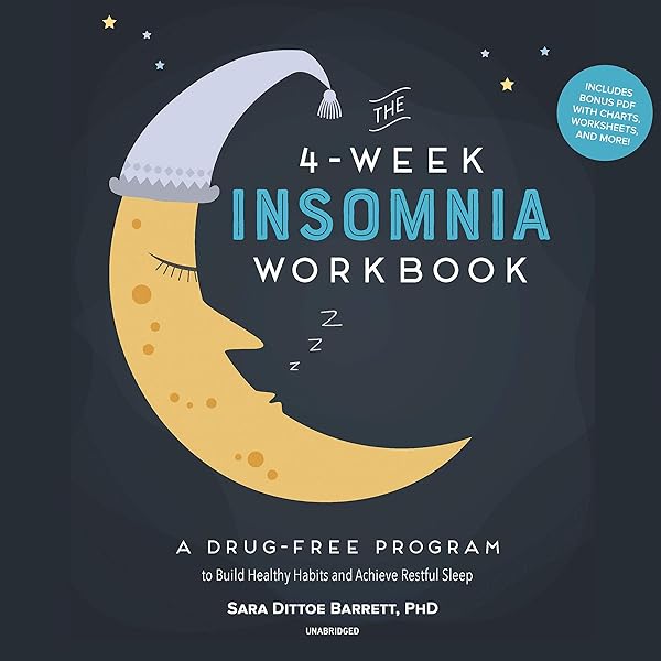Amazon Com The 4 Week Insomnia Workbook A Drug Free Program To Build Healthy Habits And Achieve Restful Sleep Audible Audio Edition Sara Dittoe Barrett Phd Vivienne Leheny Blackstone Audio Inc Audible Audiobooks week insomnia workbook