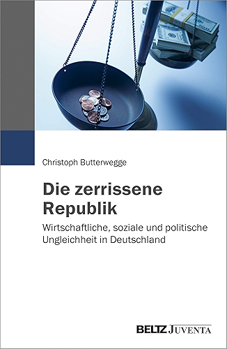Download Die zerrissene Republik: Wirtschaftliche, soziale und politische Ungleichheit in Deutschland (German Edition) PDF