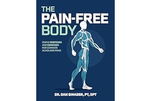 The Pain-Free Body: Simple Stretches and Exercises for Common Aches and Pains