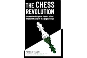 The Chess Revolution: Understanding the Power of an Ancient Game in the Digital Age