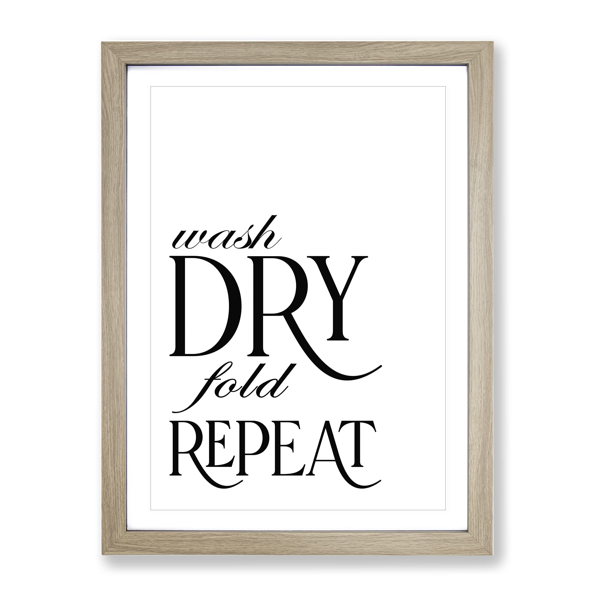 Wash Fold Dry Repeat Typography Quote Framed Wall Art Print, Ready to Hang Picture for Living Room Bedroom Home Office Décor, Oak A4 (34 x 25 cm)