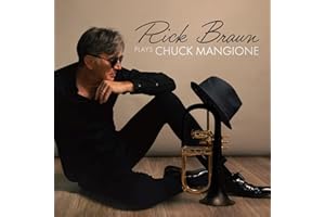 Rick Braun Plays Chuck Mangione