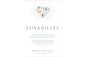 Lovability: How to Build a Business That People Love and Be Happy Doing It