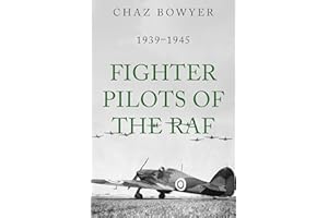 Fighter Pilots of the RAF: 1939-1945 (Heroes of the Skies Book 6)