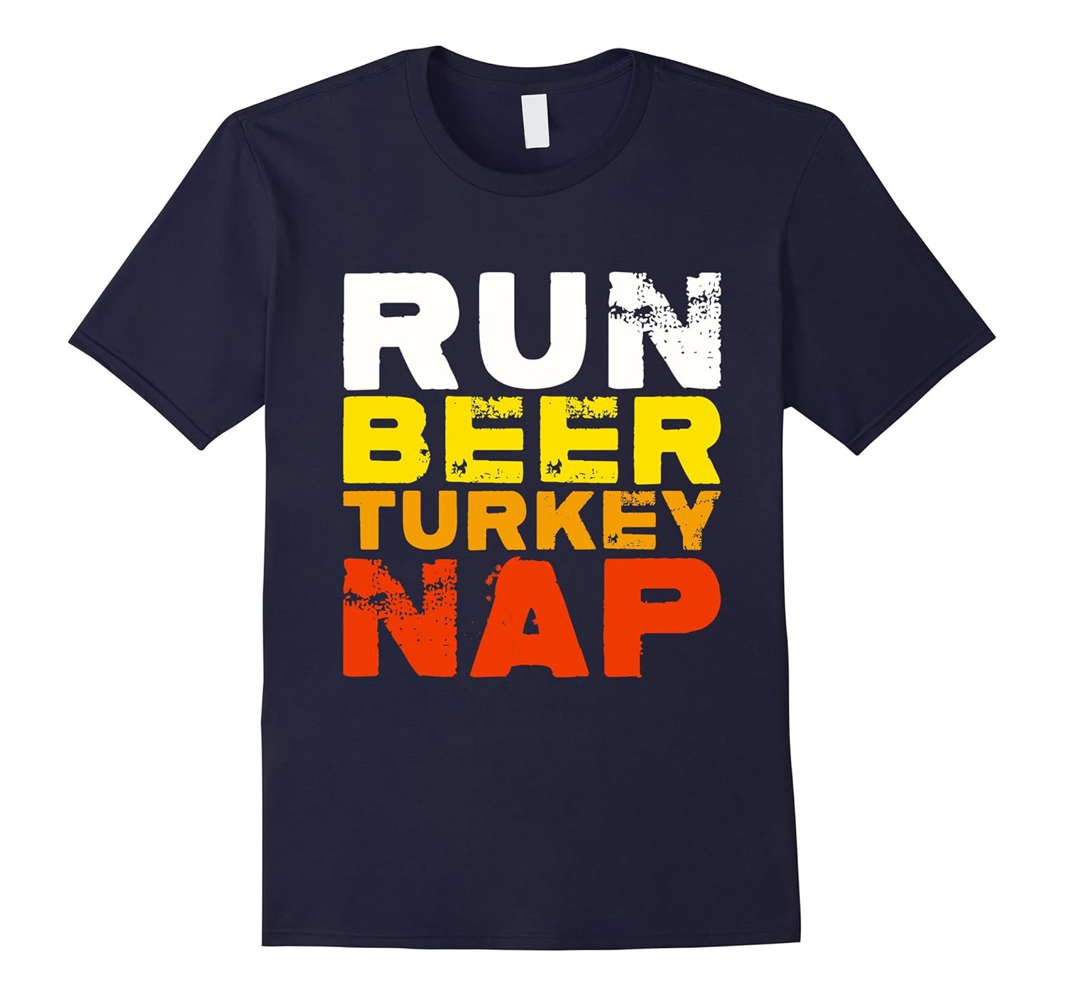 Run Beer Turkey Nap | Turkey Trot 2017 Thanksgiving T-shirt-Rose