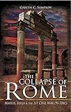 The Collapse of Rome: Marius, Sulla and the First Civil War