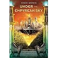 Under the Empyrean Sky (The Heartland Trilogy)