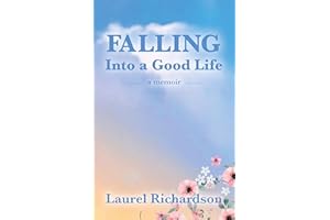 Falling Into a Good Life: A Memoir (Literary Scholar)