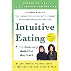 Intuitive Eating, 4th Edition: A Revolutionary Anti-Diet Approach