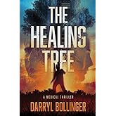 The Healing Tree: A Medical Thriller