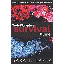 Surviving the Toxic Workplace: Protect Yourself Against Coworkers ...