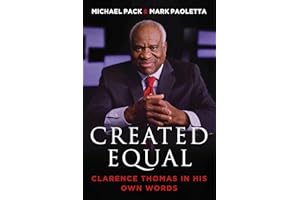 Created Equal: Clarence Thomas in His Own Words