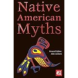 Native American Myths (The World's Greatest Myths and Legends)