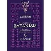 The Little Book of Satanism: A Guide to Satanic History, Culture, and Wisdom