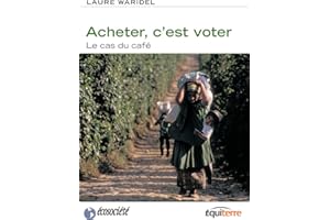 Acheter, c'est voter: Le cas du café (French Edition)