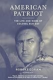 American Patriot: The Life and Wars of Colonel Bud Day