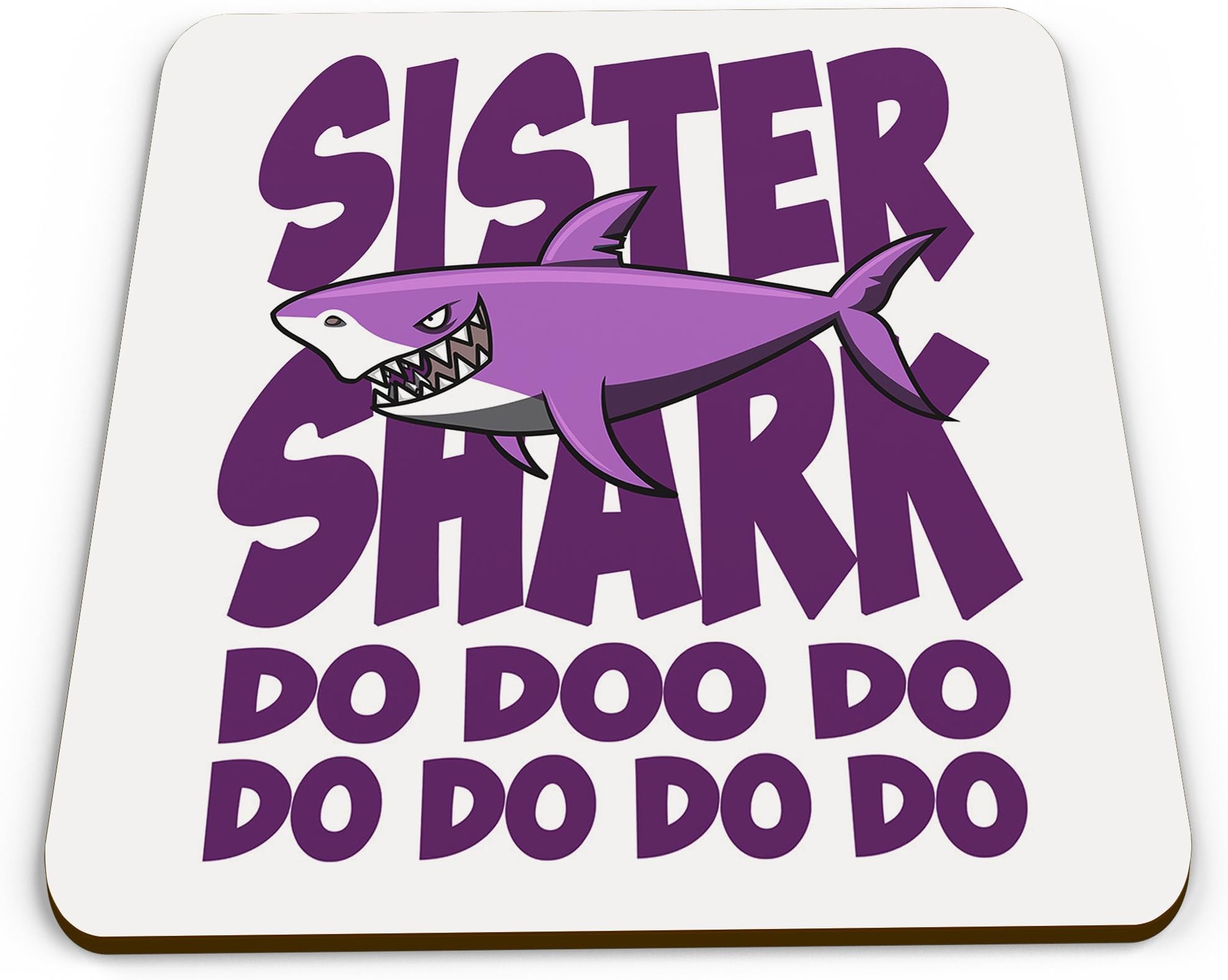 Sister Shark Do Doo Do Funny Novelty Gift Glossy Mug Coaster