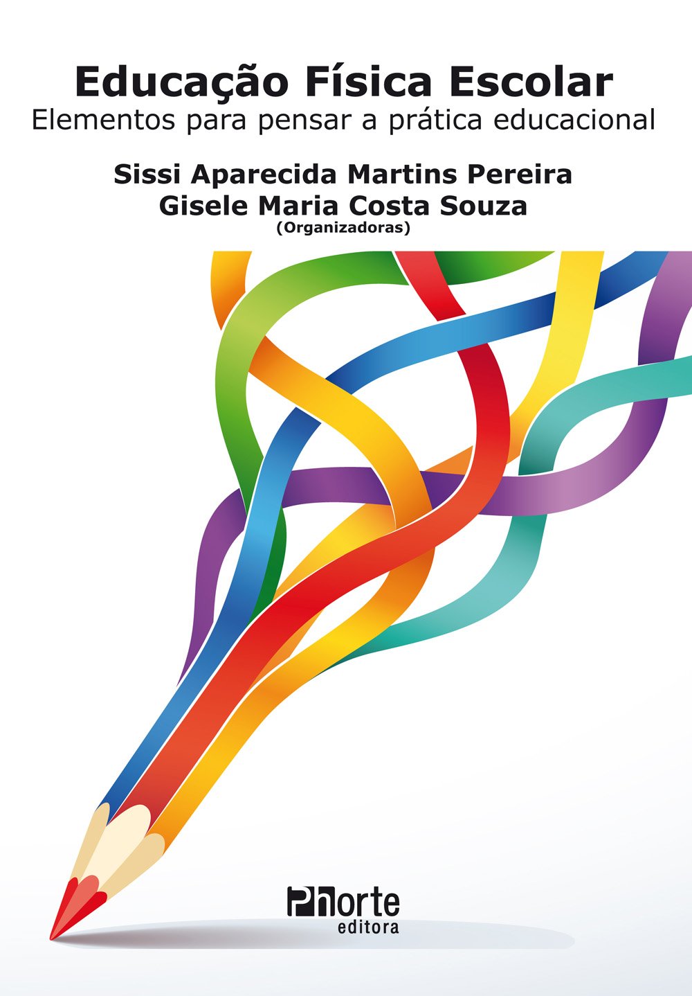 Educacao Fisica Escolar: Elementos Para Pensar a Pratica Educacional: Sissi  Aparecida Martins Pereira: 9788576552925: Amazon.com: Books