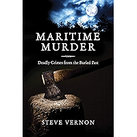 Maritime Murder: Deadly Crimes from the Buried Past book cover