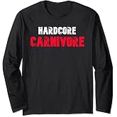 Hardcore Carnivore Long Sleeve T-Shirt