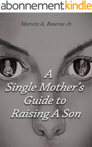Download A Single Mother's Guide to Raising a Son (English Edition) PDF