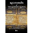 Recitation of the Glorious Qur'an: Its Virtues, Etiquettes, and Specialties