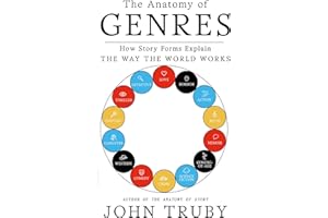 The Anatomy of Genres: How Story Forms Explain the Way the World Works