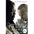 Truth Be Told: A Novel