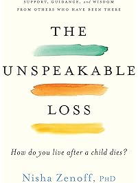 The Unspeakable Loss: How Do You Live After a Child Dies?