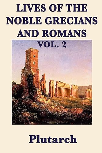 Download Lives of the Noble Grecians and Romans Vol. 2 PDF