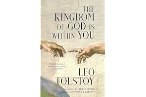 The Kingdom of God Is Within You (Warbler Classics Annotated Edition)