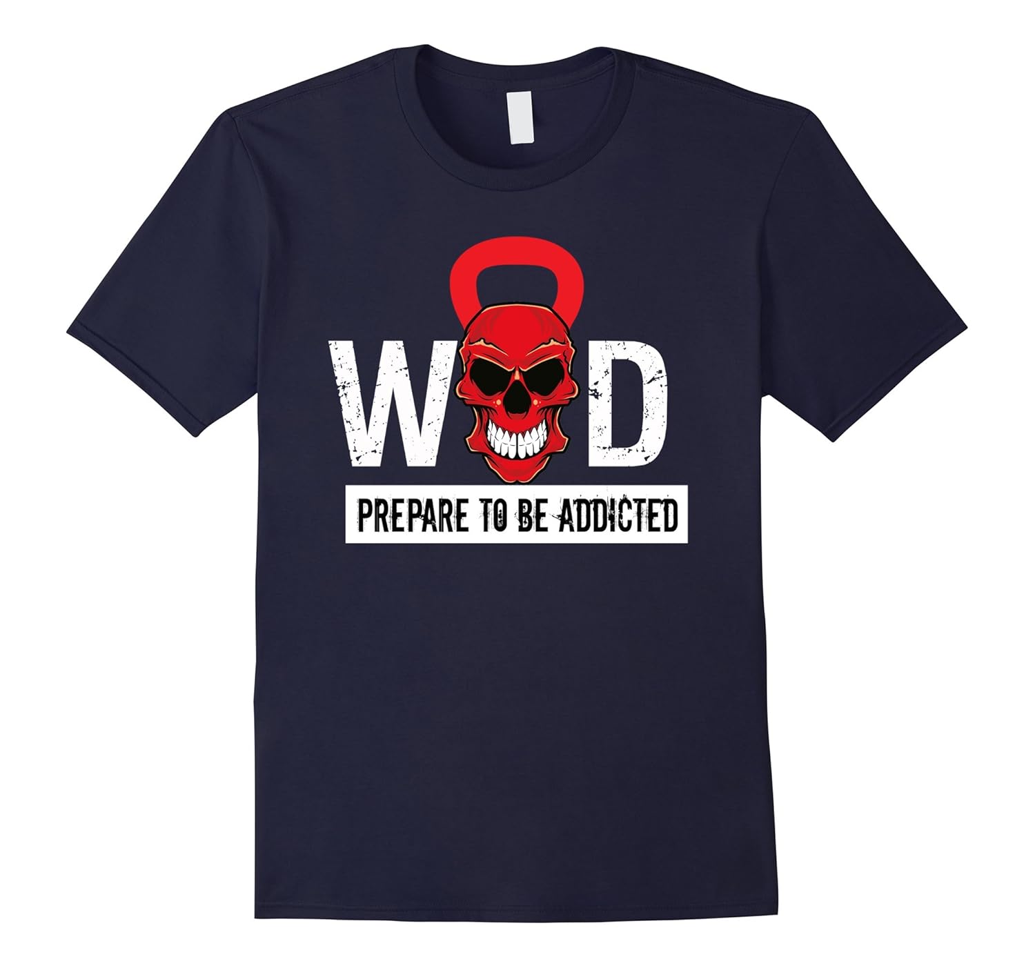 Cross Fit T-Shirt-Prepare To Be Addicted Funny Workout Shirt-ANZ