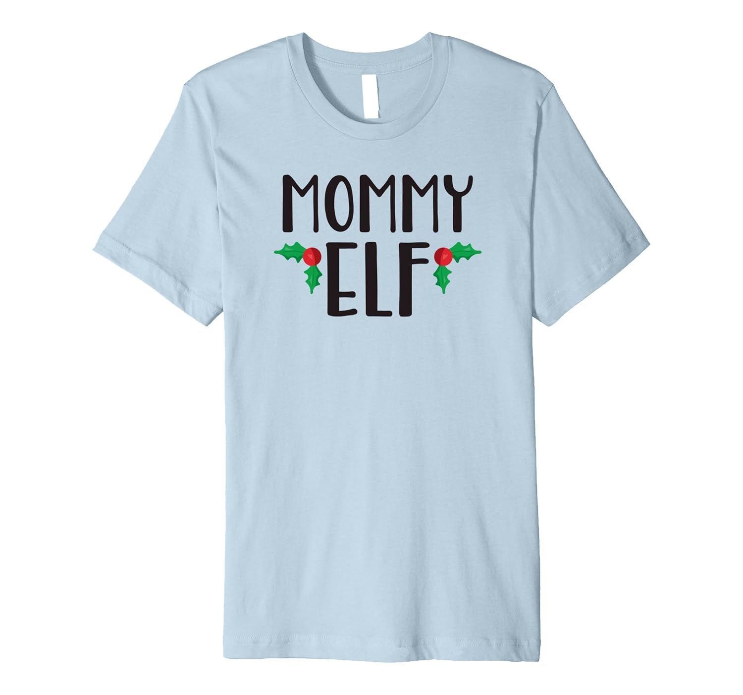 Mommy Elf Shirt - Cute Funny Family Christmas Elf T Shirt-ANZ