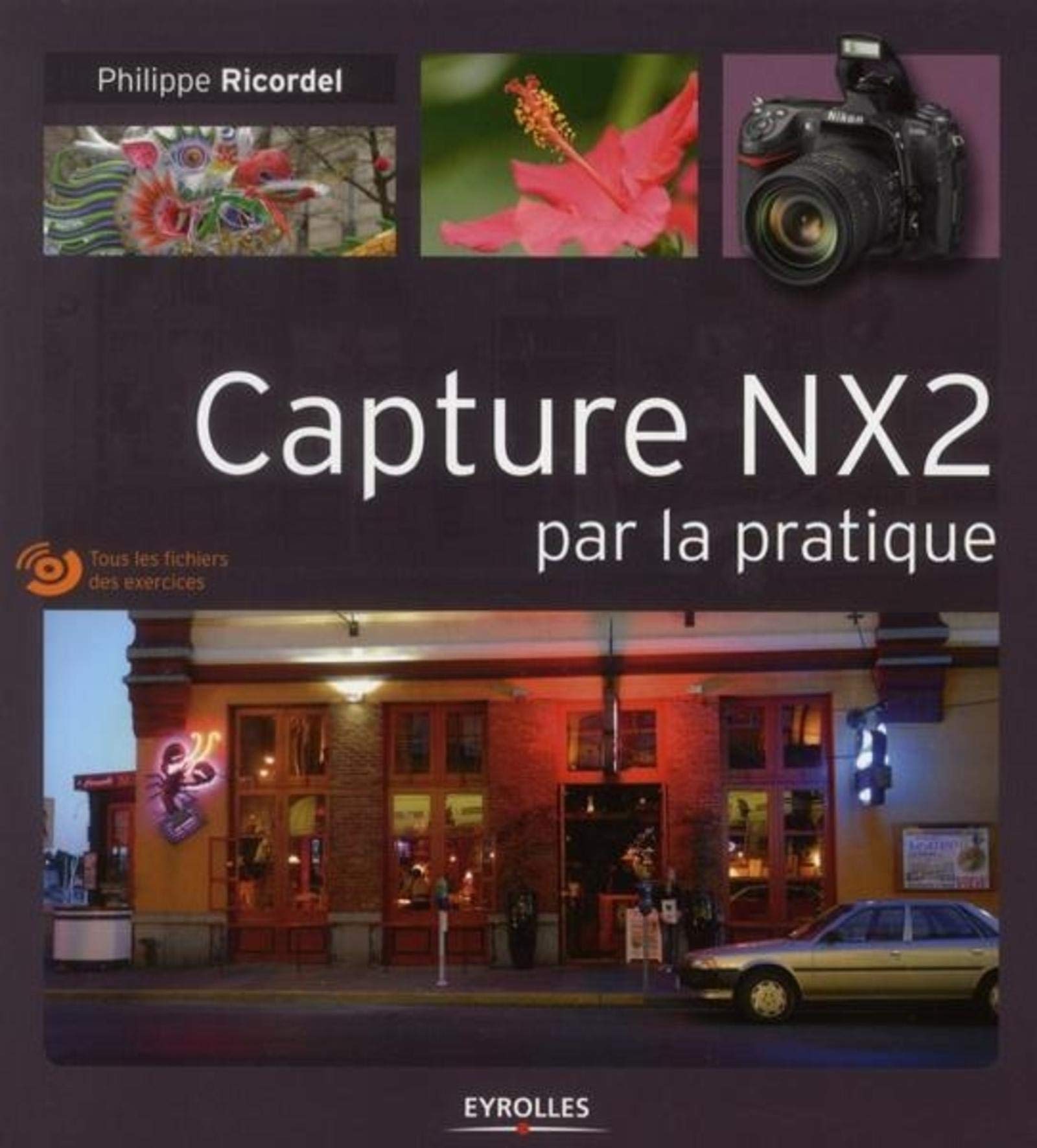 Amazon Fr Capture Nx2 Par La Pratique 1dvd Ricordel Philippe Livres