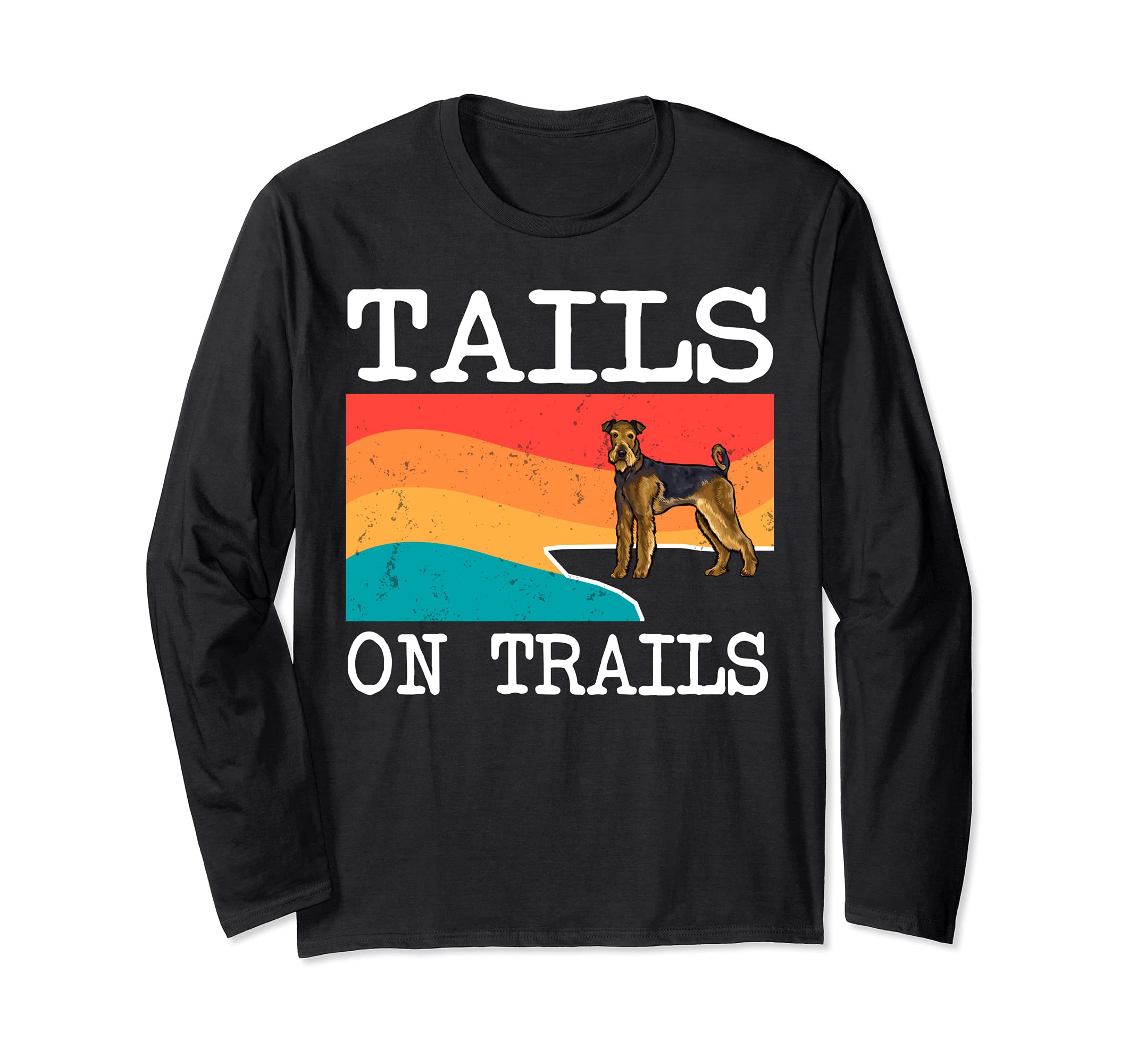 Tails On Trails Airedale Terrier Dog Funny Hiking Long Sleeve T-Shirt