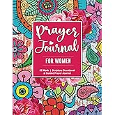 Prayer Journal for Women: 52 Week Guided Prayer Devotional with Scripture Verses, Reflections and Prompts