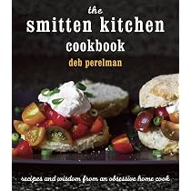 The Smitten Kitchen Cookbook: Recipes and Wisdom from an Obsessive ...