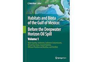 Habitats and Biota of the Gulf of Mexico: Before the Deepwater Horizon Oil Spill: Volume 1: Water Quality, Sediments, Sedimen