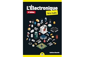 Electronique pour les Nuls - 4e édition (Poche pour les nuls) (French Edition)