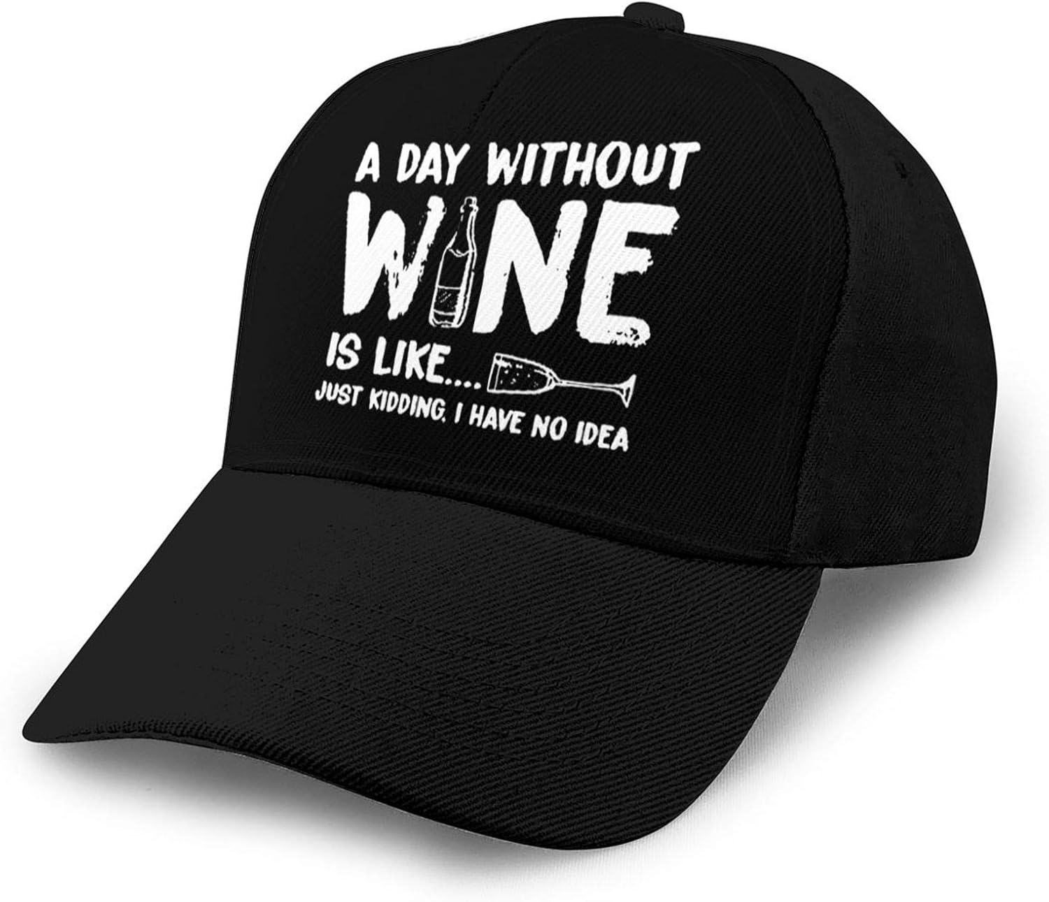 A Day Without Wine is Like Just Kidding Men's Novelty