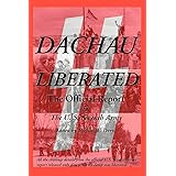 Dachau Liberated : The Official Report