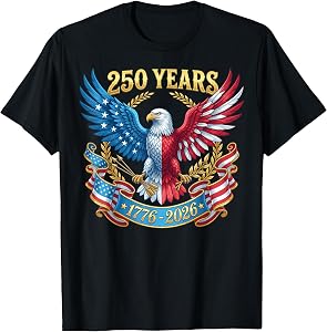 250 Years Eagle Independence Patriotic 1776 2026 4th of July T-Shirt