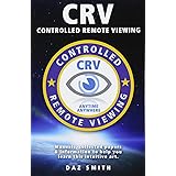 CRV - Controlled Remote Viewing: Collected manuals & information to help you learn this intuitive art.
