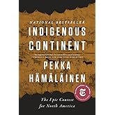 Indigenous Continent: The Epic Contest for North America