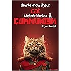 How To Know If Your Cat Is Trying To Introduce Communism In Your House? - (Funny Cat Book for Cat Lovers, Gift For Catlovers)